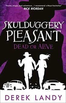 Dead alive skulduggery - dead, or